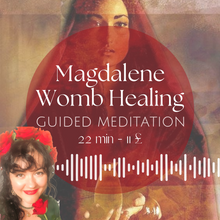 Load image into Gallery viewer, Magdalene Womb Healing guided meditation