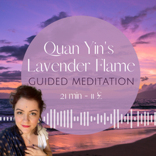 Cargar imagen en el visor de la galería, Quan Yin's Lavender Flame guided meditation