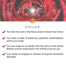 Load image into Gallery viewer, Rose Light Healing
