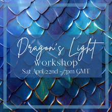 Cargar imagen en el visor de la galería, Dragons Light workshop